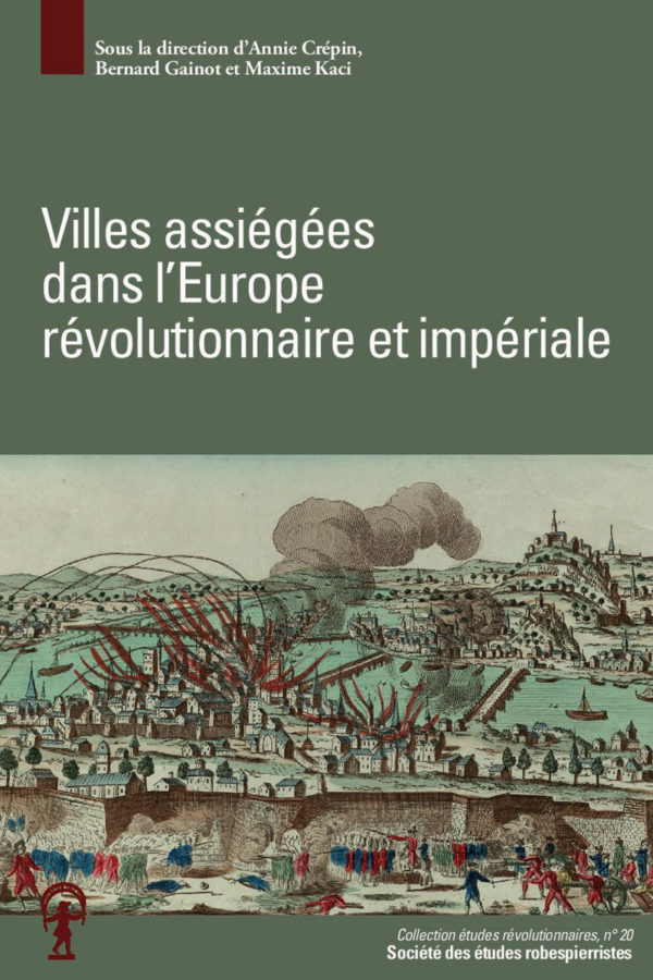 Villes assiégées dans l’Europe révolutionnaire et impériale
