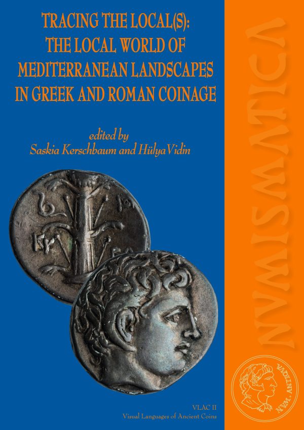 Tracing the local(s): the local world of Mediterranean landscapes in greek and roman coinage