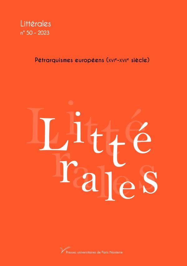Littérales n° 50 : Pétrarquismes européens (XVIe-XVIIe siècle)