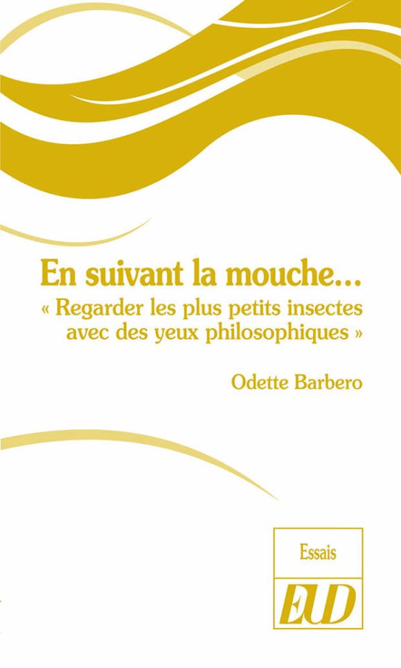 En suivant la mouche…