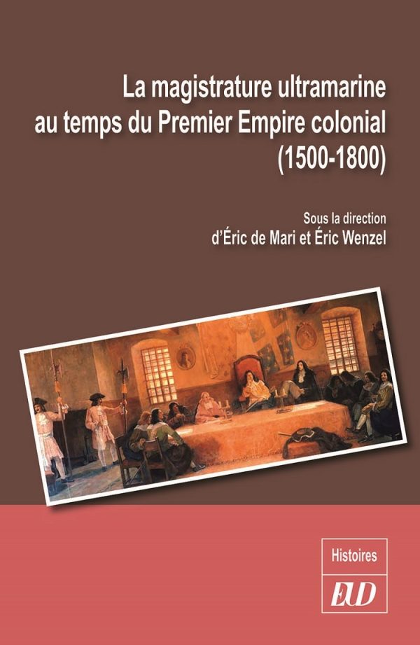La magistrature ultramarine au temps du Premier Empire colonial
