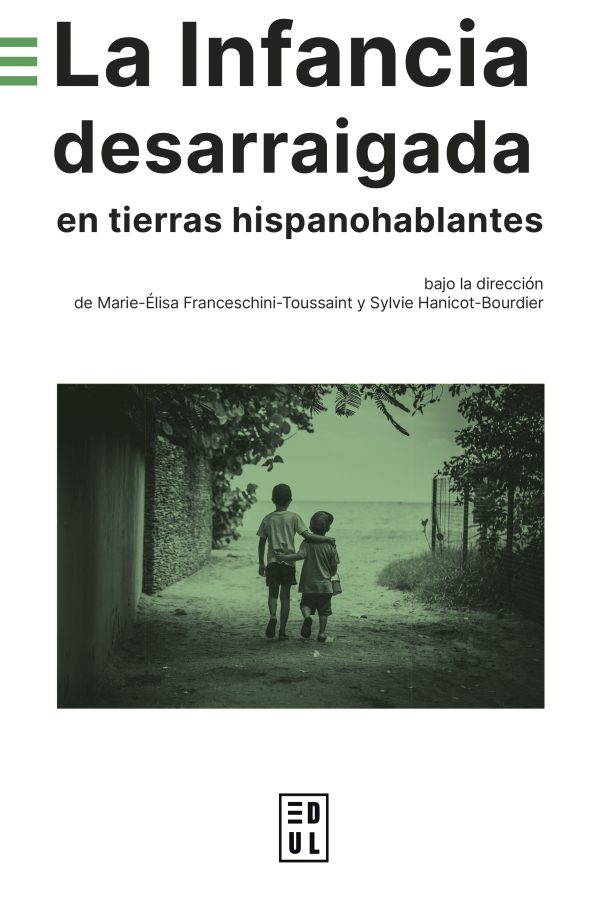 La Infancia desarraigada en tierras hispanohablantes