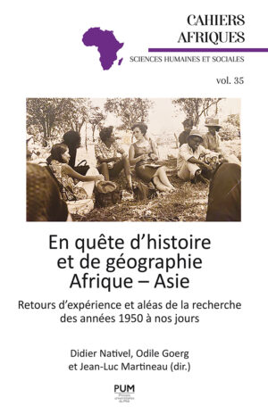 En quête d’histoire et de géographie. Afrique - Asie