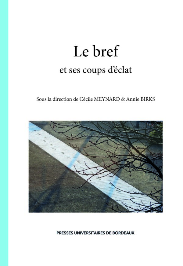 Le bref et ses coups d’éclat