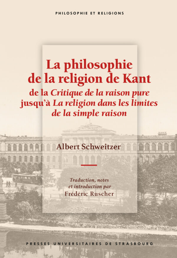 La philosophie de la religion de Kant de la Critique de la raison pure jusqu’à La religion dans les limites de la simple raison