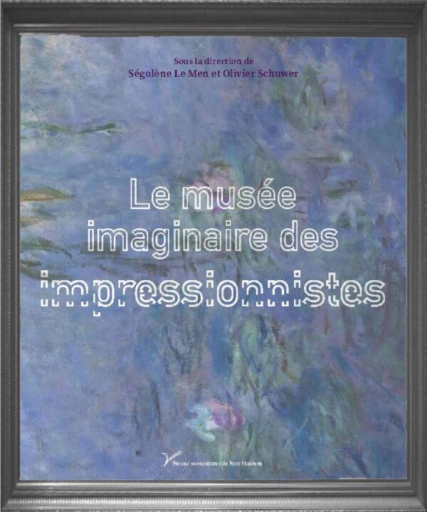 Le musée imaginaire des impressionnistes