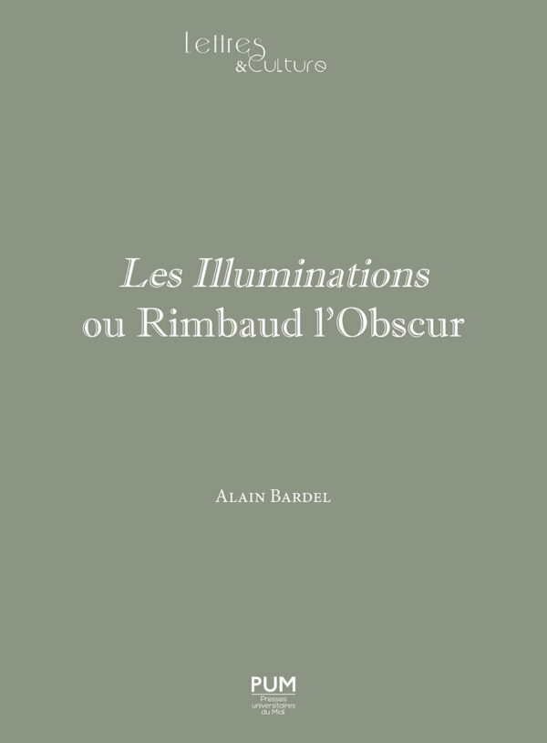 Les Illuminations ou Rimbaud l'Obscur
