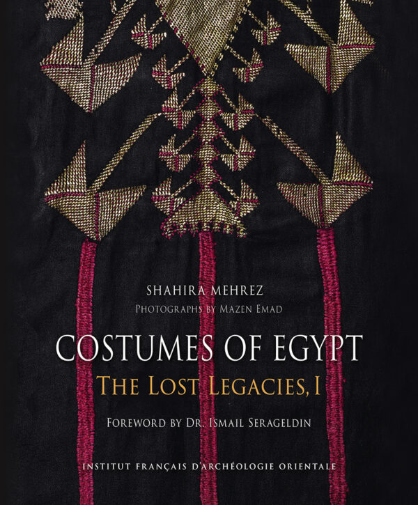 Costumes of Egypt. The Lost Legacies.