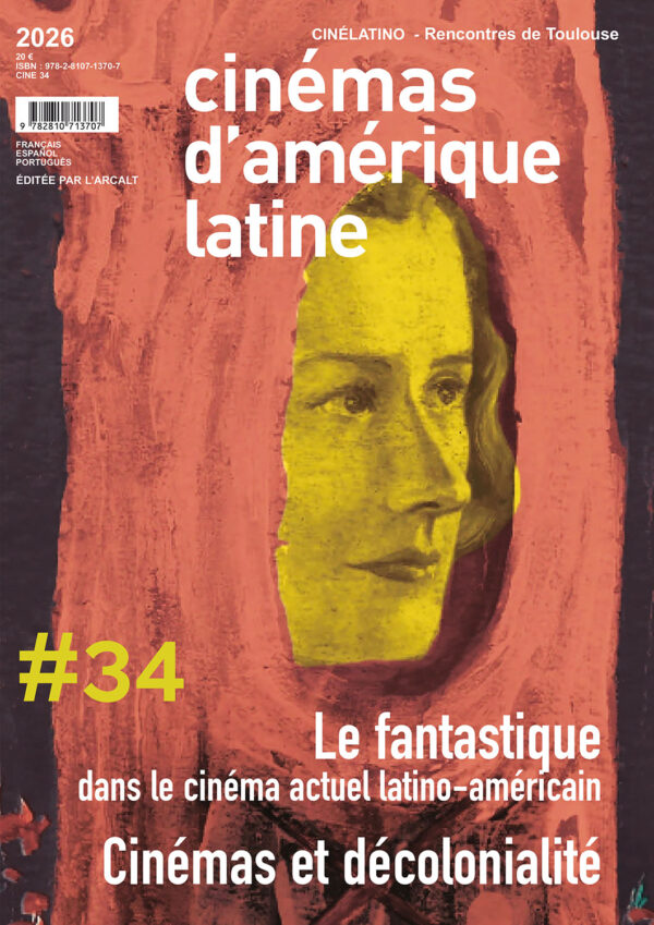 Le fantastique dans le cinéma actuel latino-américain / Cinémas et décolonialité