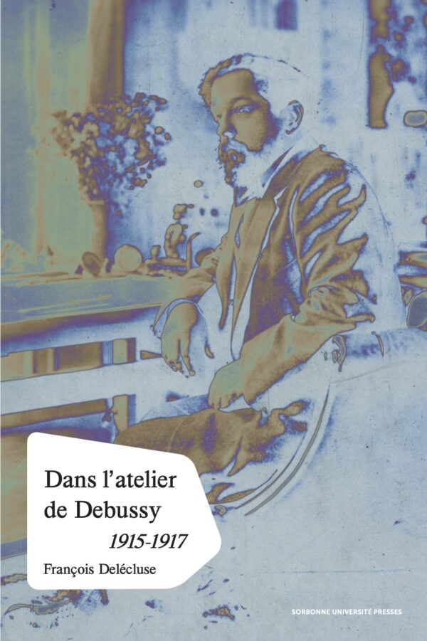 Dans l’atelier de Debussy