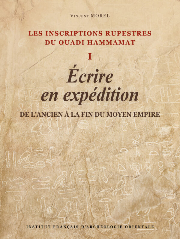 Les inscriptions rupestres du Ouadi Hammamat I