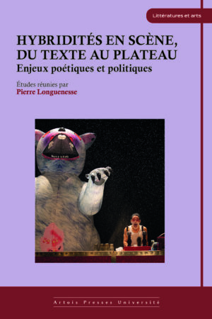 Hybridités en scène, du texte au plateau