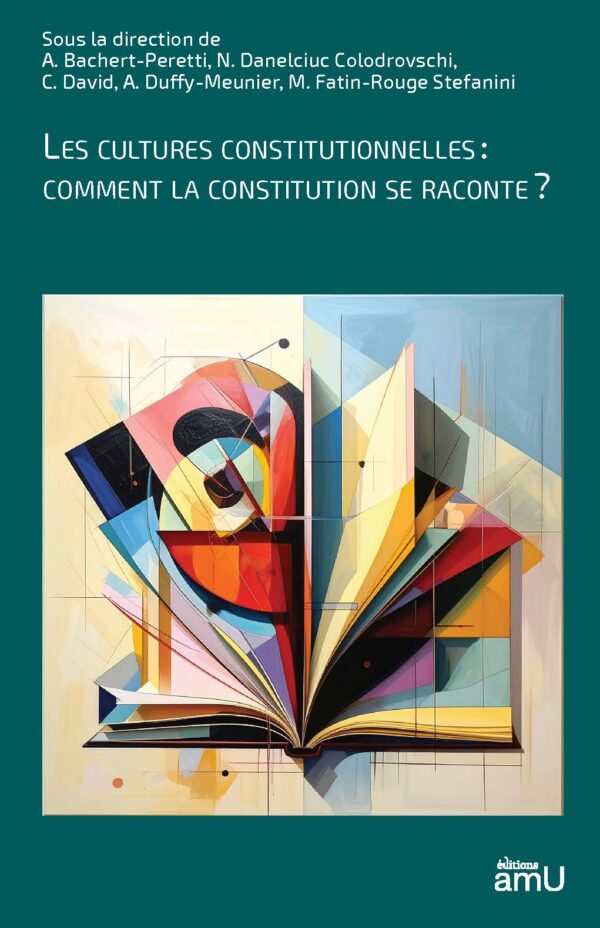 Les cultures constitutionnelles : comment la constitution se raconte ?