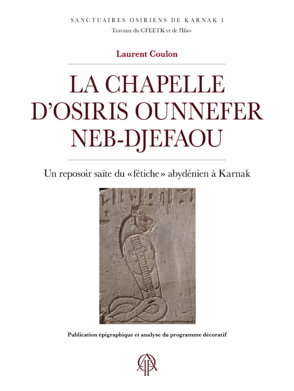 La chapelle d’Osiris Ounnefer Neb-djefaou