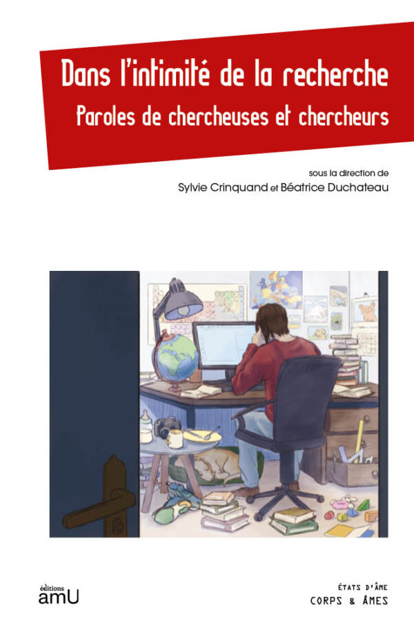 Dans l’intimité de la recherche