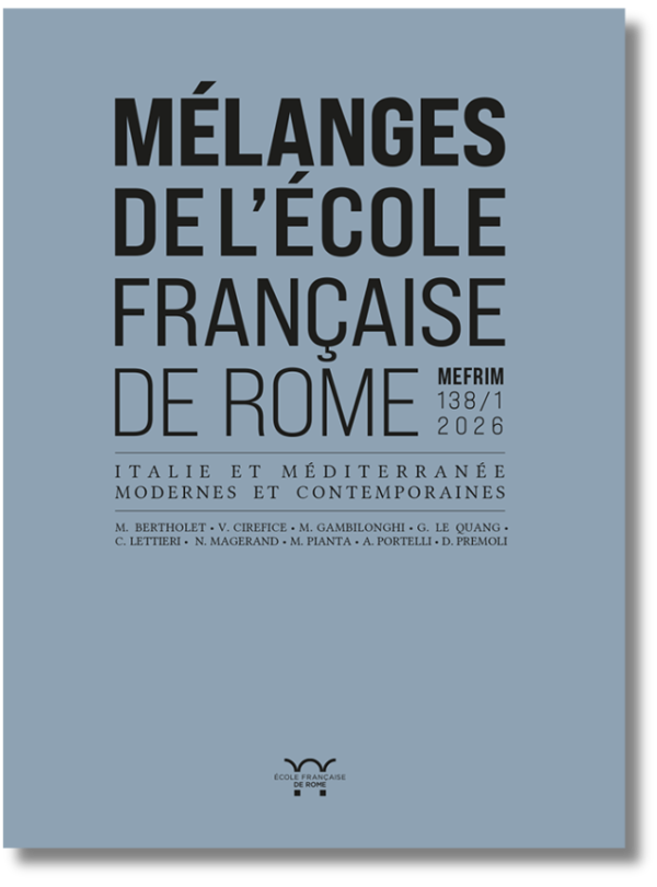 Mélanges de l’École française de Rome. Italie et Méditerranée modernes et contemporaines 138-1 (2026)