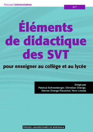 Éléments de didactique des SVT, pour enseigner au collège et au lycée