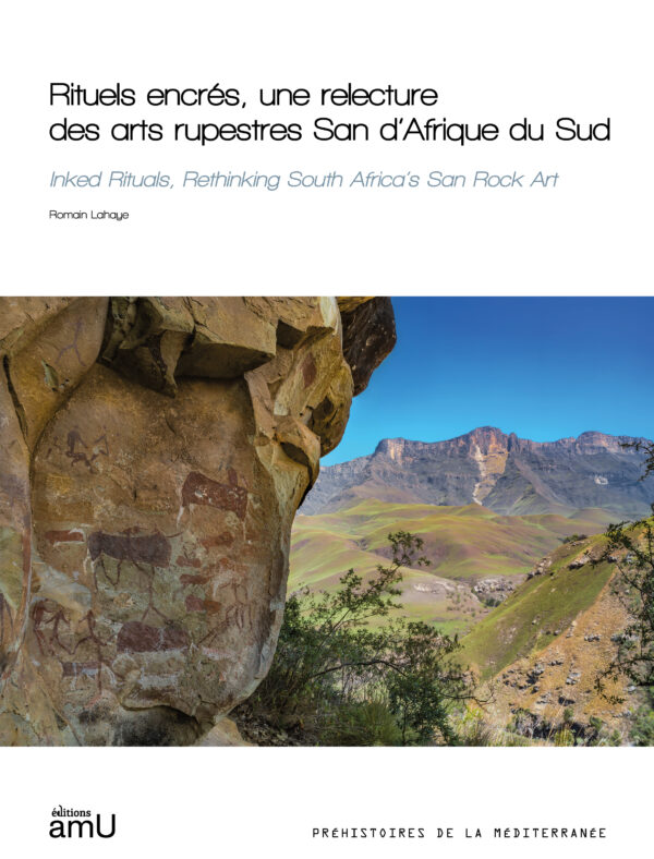 Rituels encrés, une relecture des arts rupestres San d’Afrique du Sud