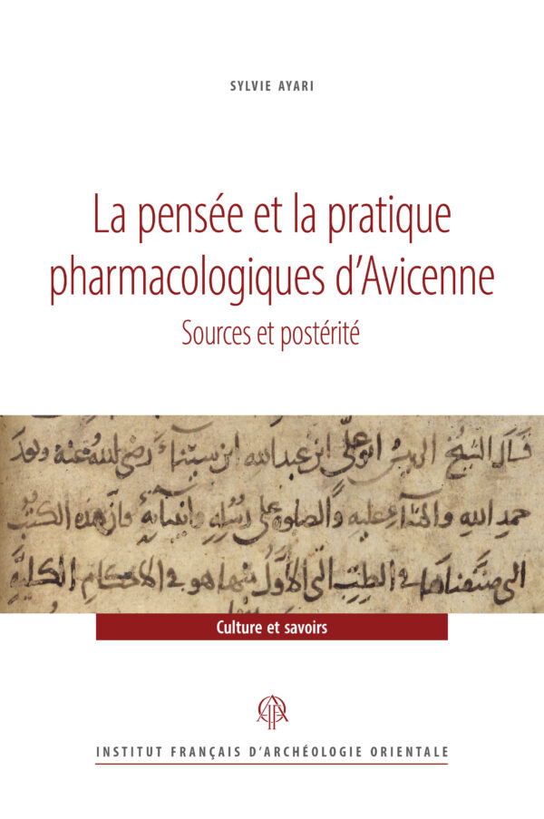 La pensée et la pratique pharmacologiques d’Avicenne