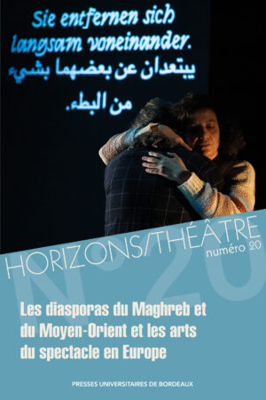 Les diasporas du Maghreb et du Moyen-Orient et les arts du spectacle en Europe