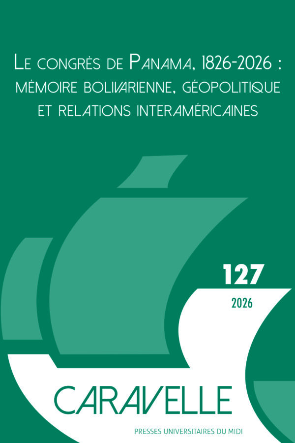 Le congrès de Panama, 1826-2026 : mémoire bolivarienne, géopolitique et relations inte-raméricaines