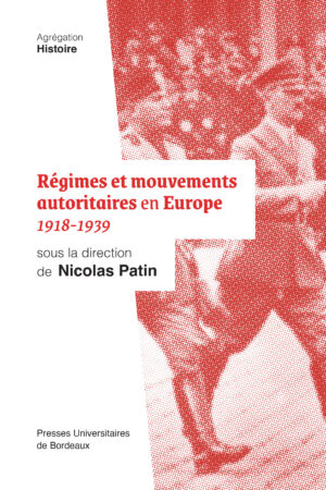 Régimes et mouvements autoritaires en Europe